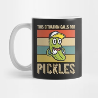 This Situation Calls For Pickles Mug